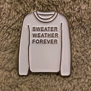 Sweater weather forever lapel pin